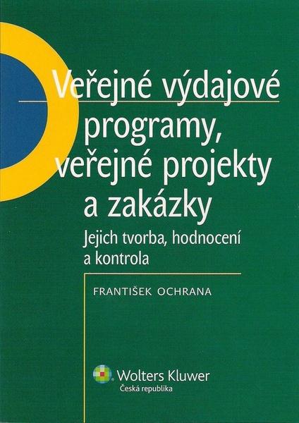 Veřejné výdajové programy, veřejné projekty a zakázky - 978-80-7357-644-8