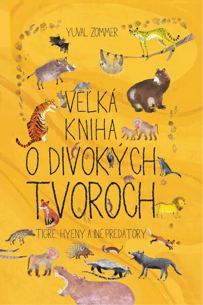 Veľká kniha o divokých tvoroch - 978-80-556-4594-0