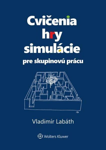 Cvičenia, hry, simulácie pre skupinovú prácu - 978-80-571-0370-7