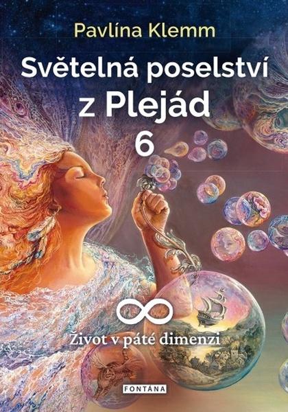 Světelná poselství z Plejád 6 - 978-80-7651-062-3