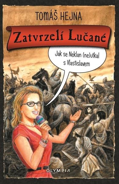 Zatvrzelí Lučané - 978-80-7376-621-4