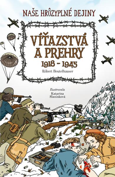 Víťazstvá a prehry 1918 - 1945 - 978-80-556-5044-9