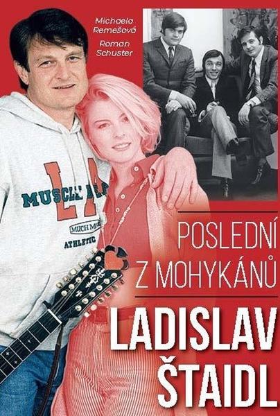 Poslední z mohykánů Ladislav Štaidl - 978-80-907248-2-2