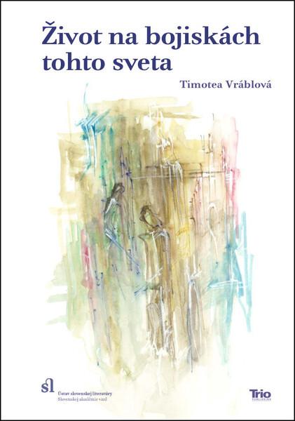 Život na bojiskách tohto sveta - 978-80-8170-085-9