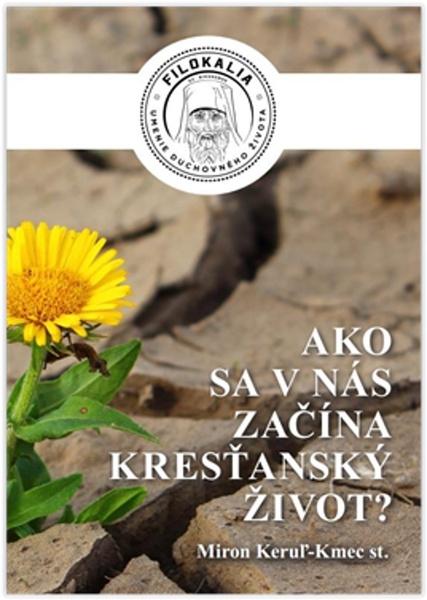 Levně Ako sa v nás začína kresťanský život?