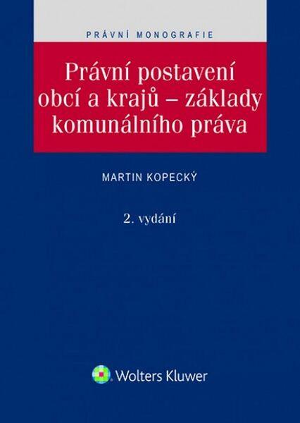 Právní postavení obcí a krajů – základy komunálního práva - 978-80-7552-719-6