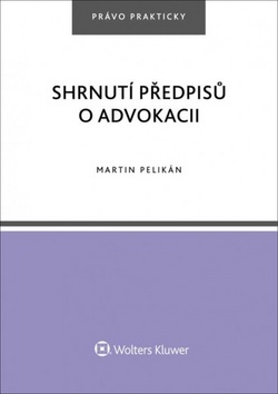Shrnutí předpisů o advokacii - 978-80-7552-664-9