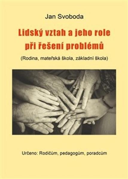 Lidský vztah a jeho role při řešení problémů - 978-80-7551-177-5