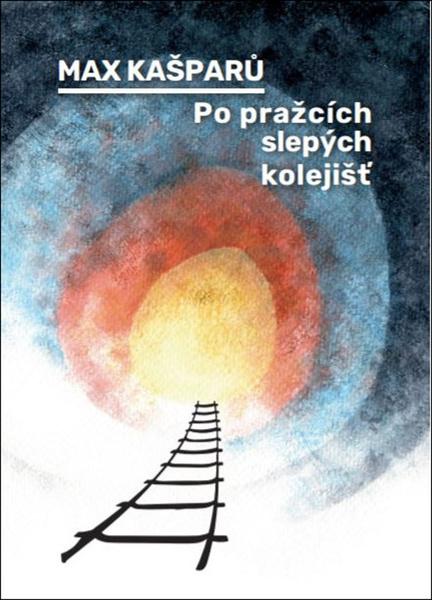 Po pražcích slepých kolejišť - 978-80-7295-276-2