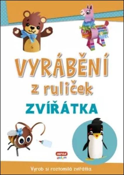 Levně Vyrábění z ruliček Zvířátka