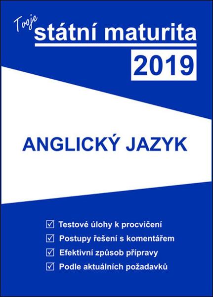 Levně Tvoje státní maturita 2019 Anglický jazyk