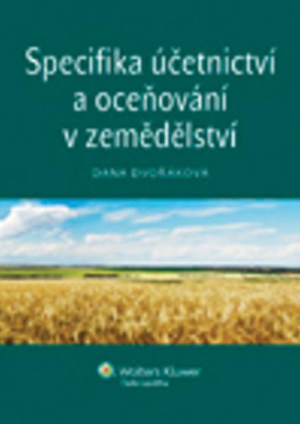 Specifika účetnictví a oceňování v zemědělství - 978-80-7357-961-6