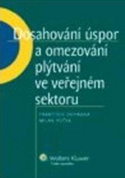 Dosahování úspor a omezování plýtvání ve veřejném sektoru - 978-80-7357-909-8