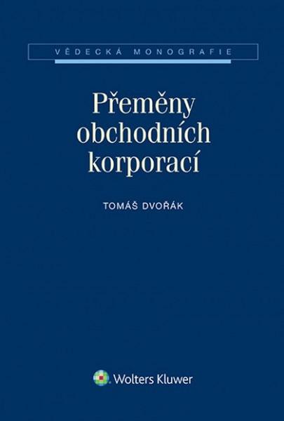 Přeměny obchodních korporací - 978-80-7478-803-1