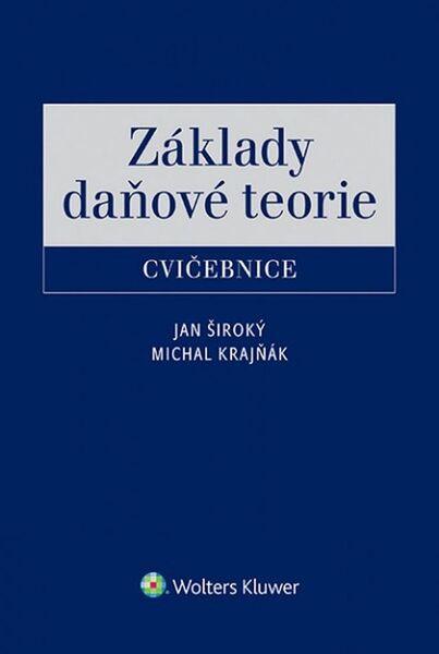Základy daňové teorie Cvičebnice - 978-80-7478-927-4