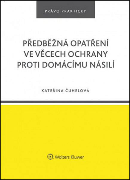 Předběžná opatření ve věcech ochrany proti domácímu násilí - 978-80-7552-341-9