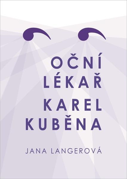 Oční lékař Karel Kuběna - 978-80-88068-68-6