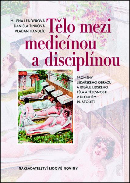Tělo mezi medicínou a disciplínou - 978-80-7422-313-6