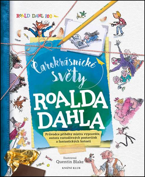 Čarokrásnické světy Roalda Dahla - 978-80-242-5383-1