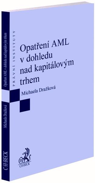 Opatření AML v dohledu nad kapitálovým trhem - 978-80-7400-837-5