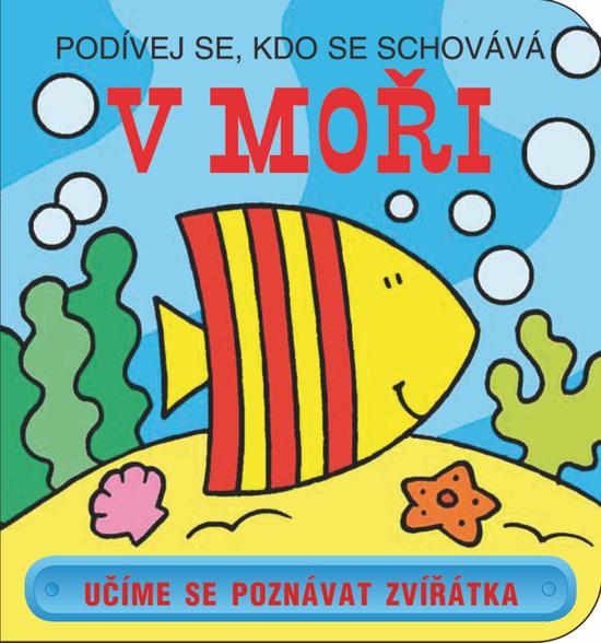 Podívej se, kdo se schovává V moři - 80-7237-618-7