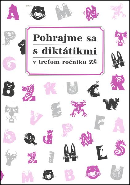 Pohrajme sa s diktátikmi v treťom ročníku ZŠ - 978-80-969159-9-6