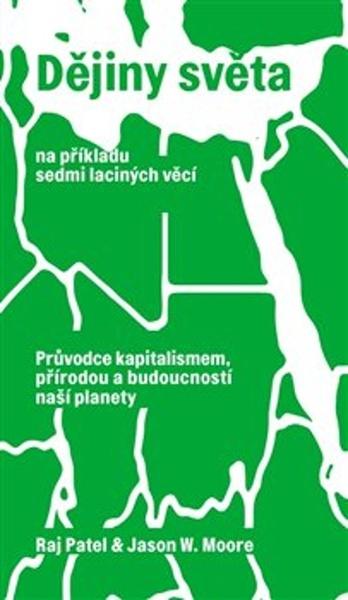 Dějiny světa na příkladu sedmi laciných věcí - 978-80-907562-7-4