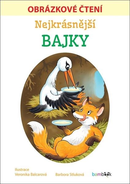 Nejkrásnější bajky Obrázkové čtení - 978-80-271-3232-4