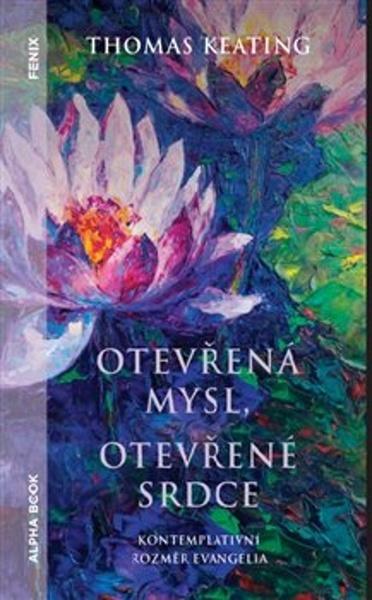 Levně Otevřená mysl otevřené srdce