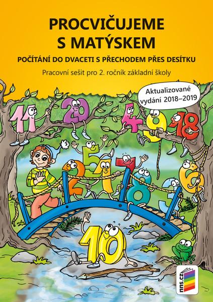 Procvičujeme s Matýskem Počítání do dvaceti s přechodem přes desítku - 978-80-7600-250-0
