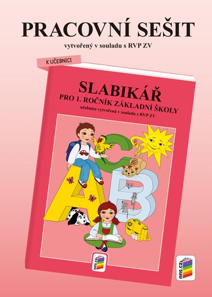 Pracovní sešit k učebnici Slabikář pro 1. ročník základní školy - 978-80-7600-246-3