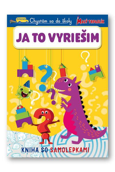 Levně Chystám sa do školy Ja to vyriešim