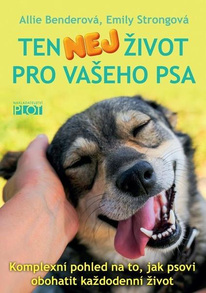 Ten nej život pro vašeho psa - 978-80-7428-405-2