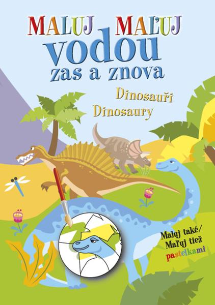 Maľuj vodou zas a znova Dinosaury - 978-80-7451-876-8
