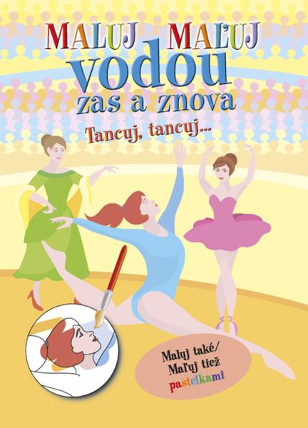 Levně Maluj Maľuj vodou zas a znova Pomocníci na kolech Pomocníci na kolesách