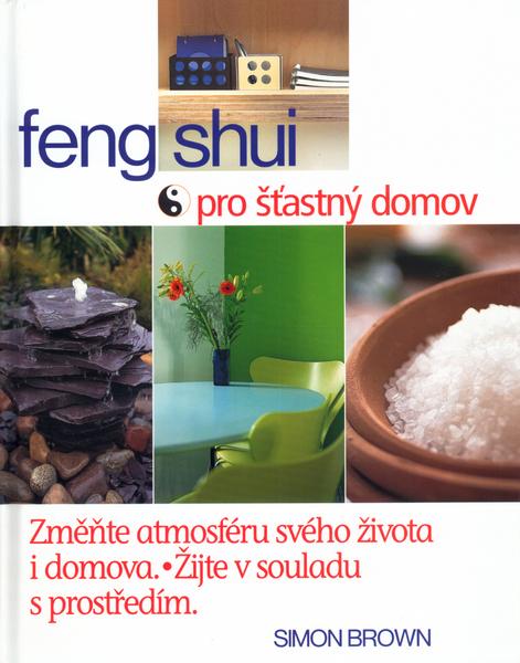 Feng Shui pro šťastný domov - 80-7181-693-0