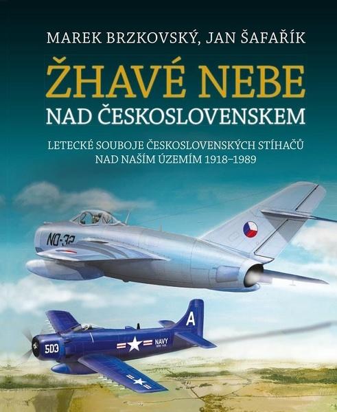Žhavé nebe nad Československem - 978-80-242-7486-7