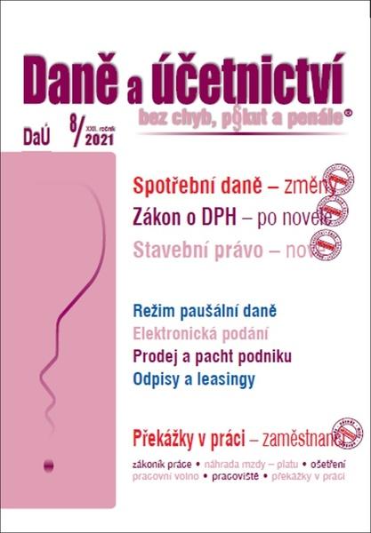 Daně a účetnictví bez chyb, pokut a penále 8/2021