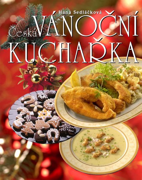 Česká vánoční kuchařka - 80-7360-377-2