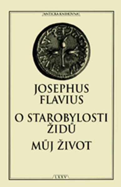 Levně O starobylosti Židů Můj život