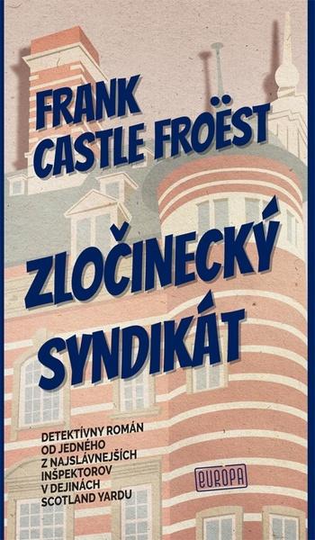 Zločinecký syndikát - 978-80-89666-98-0