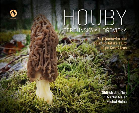 Houby Berounska a Hořovicka - 978-80-7656-026-0