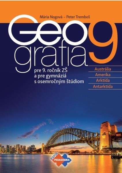 GEOGRAFIA pre 9. ročník ZŠ a osemročné gymnáziá - 978-80-8091-691-6