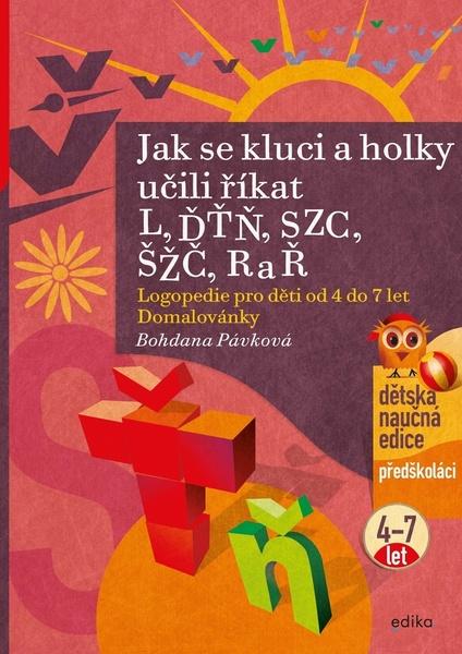 Jak se kluci a holky učili říkat L, ĎŤŇ, CSZ, ČŠŽ, R a Ř - 978-80-266-1651-1
