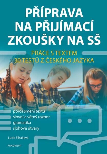 Příprava na přijímací zkoušky na SŠ Práce s textem - 978-80-253-5237-3