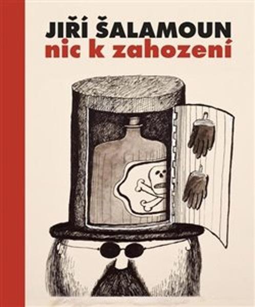 Jiří Šalamoun Nic k zahození - 978-80-907645-5-2