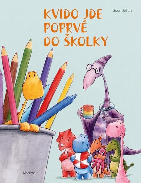 Kvido jde poprvé do školky - 978-80-00-06250-1