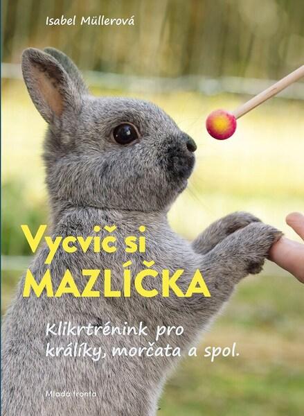 Vycvič si mazlíčka! - 978-80-204-5857-5
