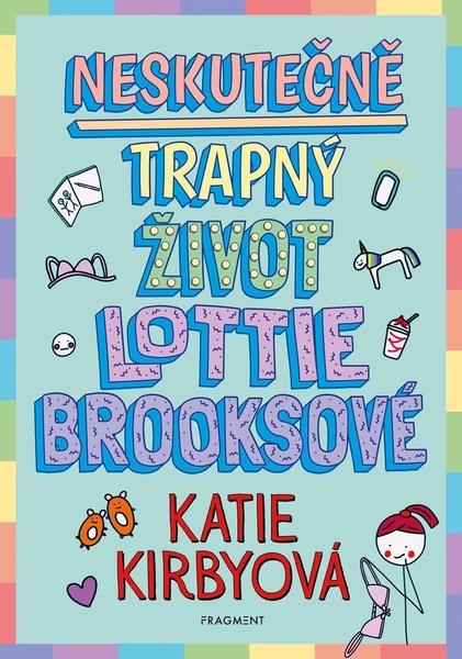 Neskutečně trapný život Lottie Brooksové - 978-80-253-5268-7