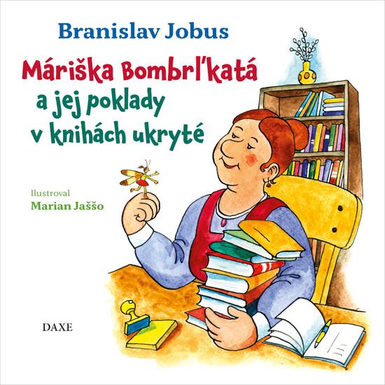 Máriška Bombrľkatá a jej poklady v knihách ukryté - 978-80-89429-98-1